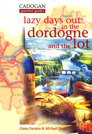 Lazy Days Out in the Dordogne and the Lot (Cadogan Guides),Used