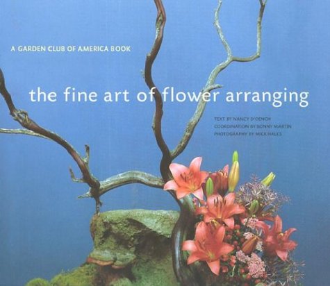 The Fine Art of Flower Arranging: A Garden Club of America Book,Used