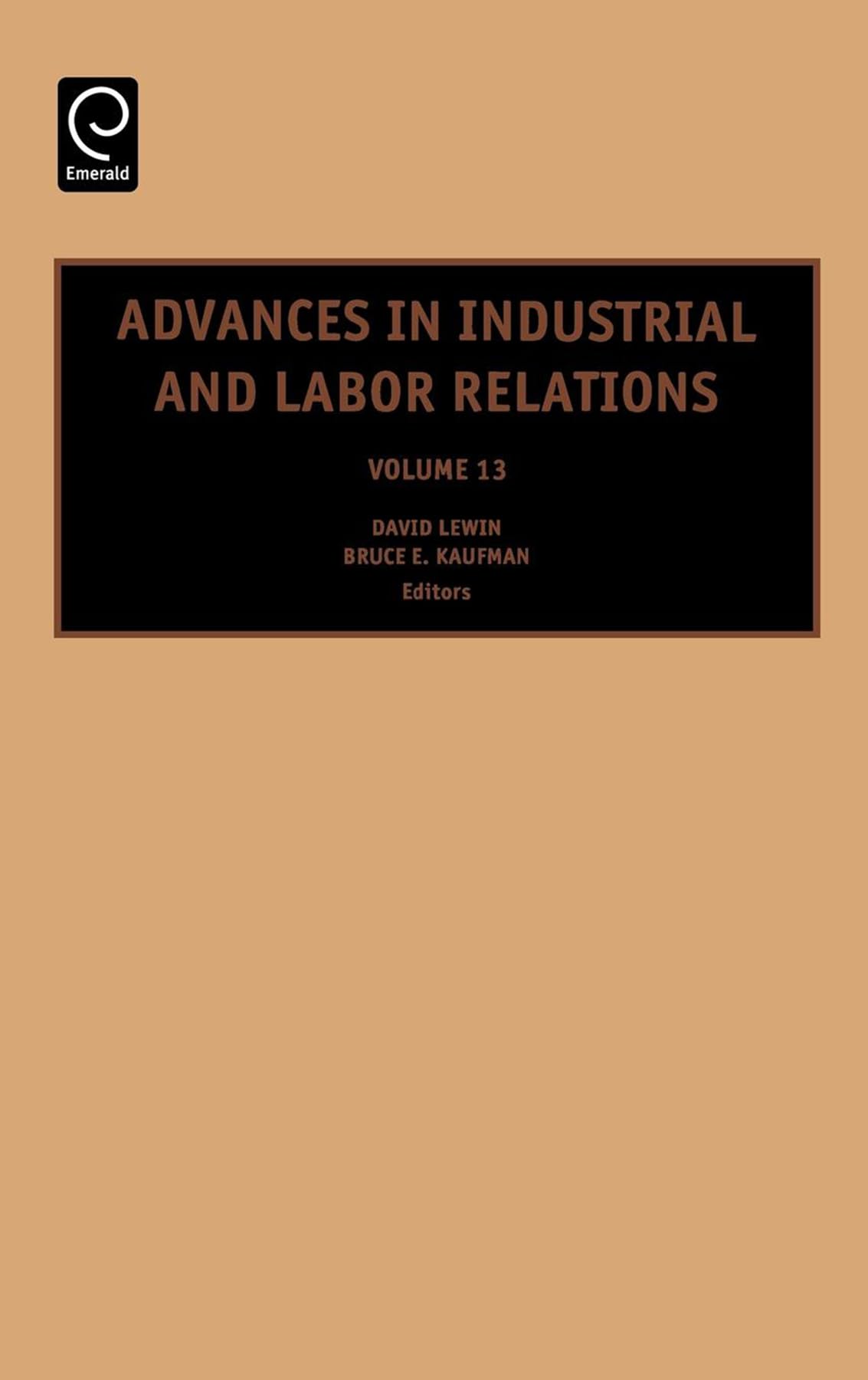Advances in Industrial and Labor Relations (Advances in Industrial and Labor Relations, 13),Used
