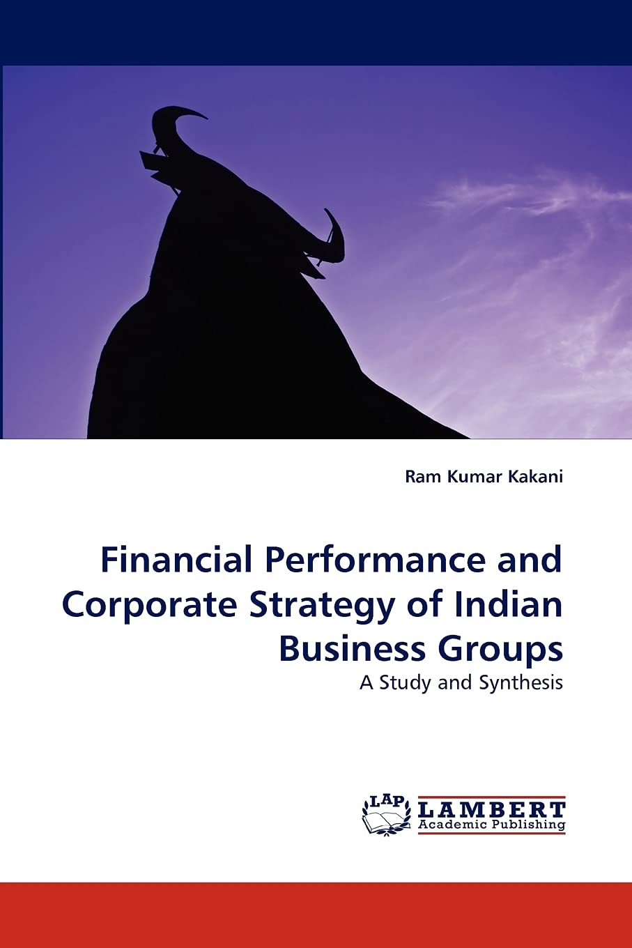 Financial Performance and Corporate Strategy of Indian Business Groups: A Study and Synthesis,Used