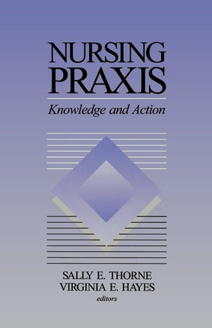 Nursing Praxis: Knowledge and Action,Used