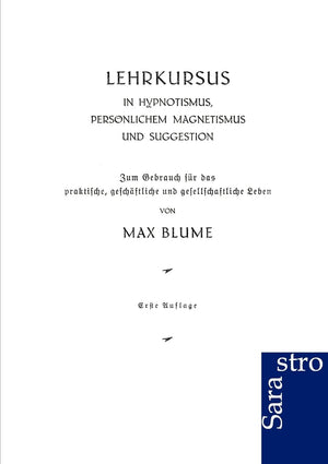 Lehrkursus in Hypnotismus, persnlichem Magnetismus und Suggestion (German Edition),Used