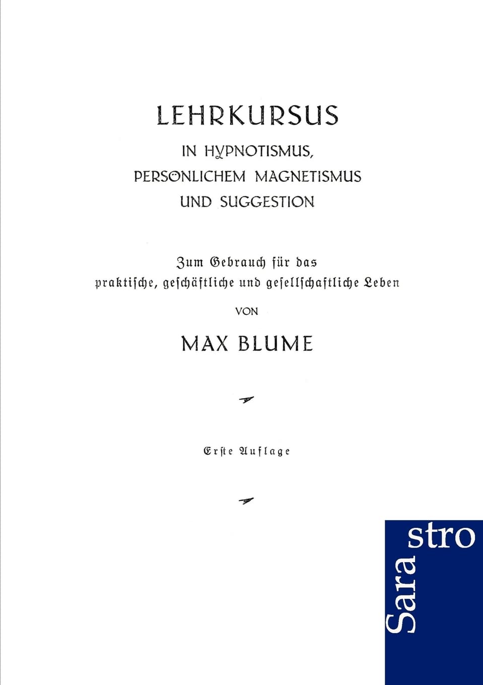 Lehrkursus in Hypnotismus, persnlichem Magnetismus und Suggestion (German Edition),Used