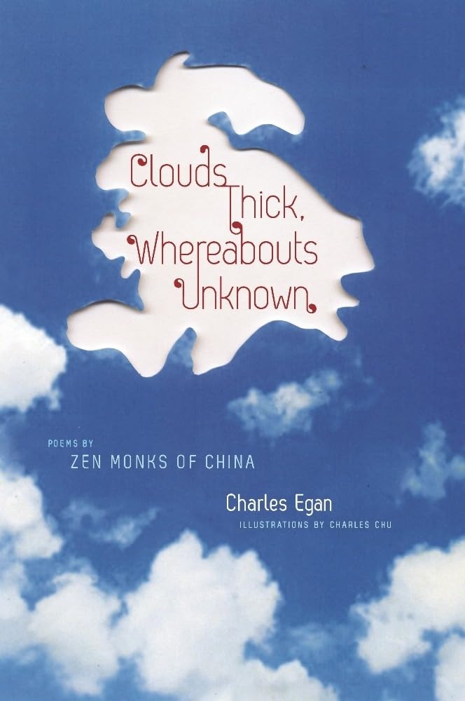 Clouds Thick, Whereabouts Unknown: Poems by Zen Monks of China (Translations from the Asian Classics),Used