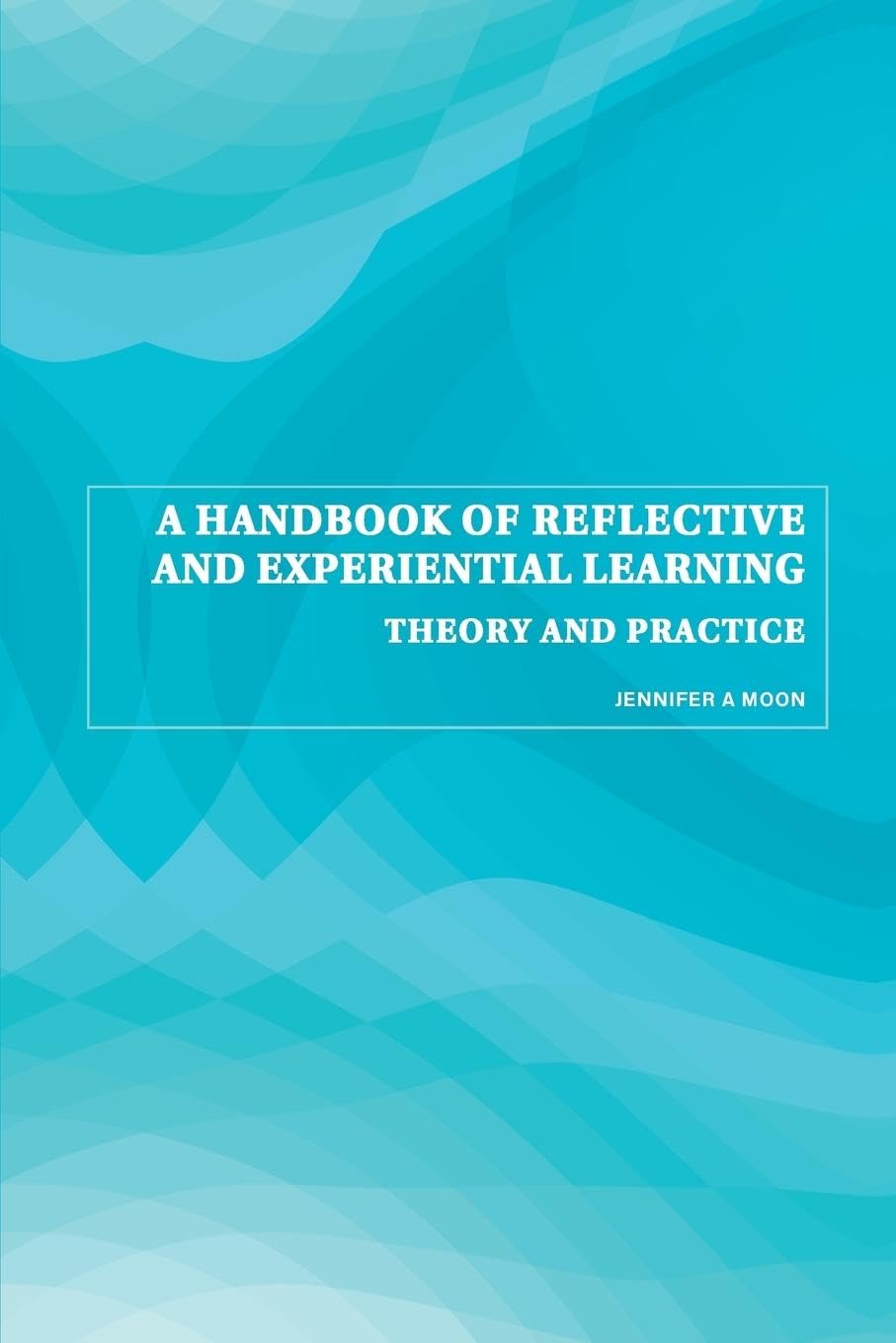 A Handbook of Reflective and Experiential Learning,Used