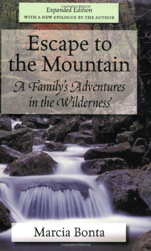 Escape to the Mountain: A Family's Adventures in the Wilderness,Used