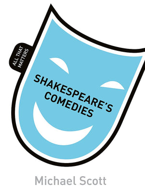 Shakespeare'S Comedies: All That Matters (Teach Yourself: Reference)