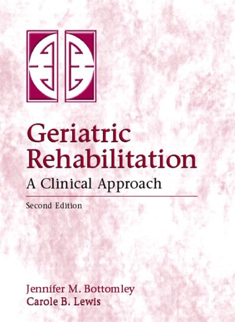 Geriatric Rehabilitation: A Clinical Approach,Used