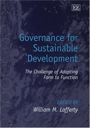 Governance for Sustainable Development: The Challenge of Adapting Form to Function,Used