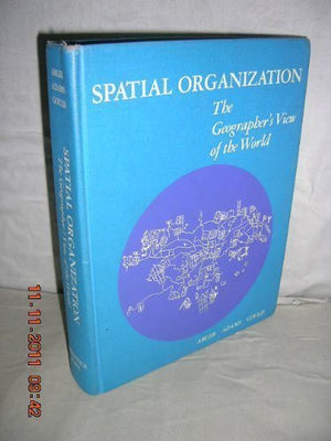Spatial organization;: The geographer's view of the world,Used
