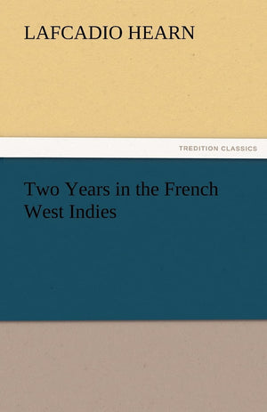 Two Years in the French West Indies,Used