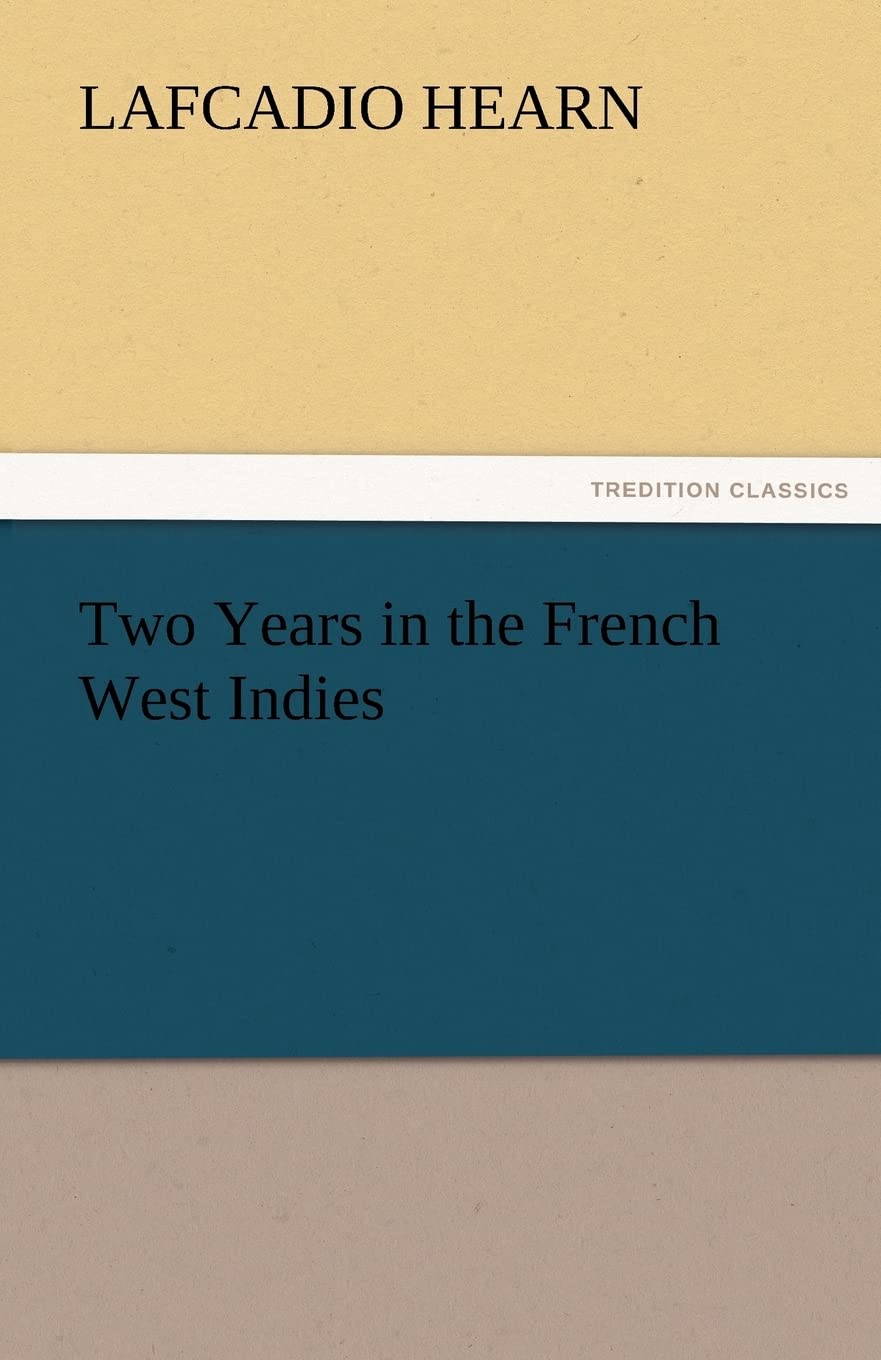 Two Years in the French West Indies,Used