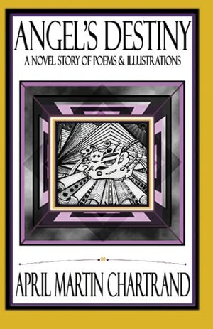 Angel's Destiny: A Novel Story of Poems & Illustrations,Used