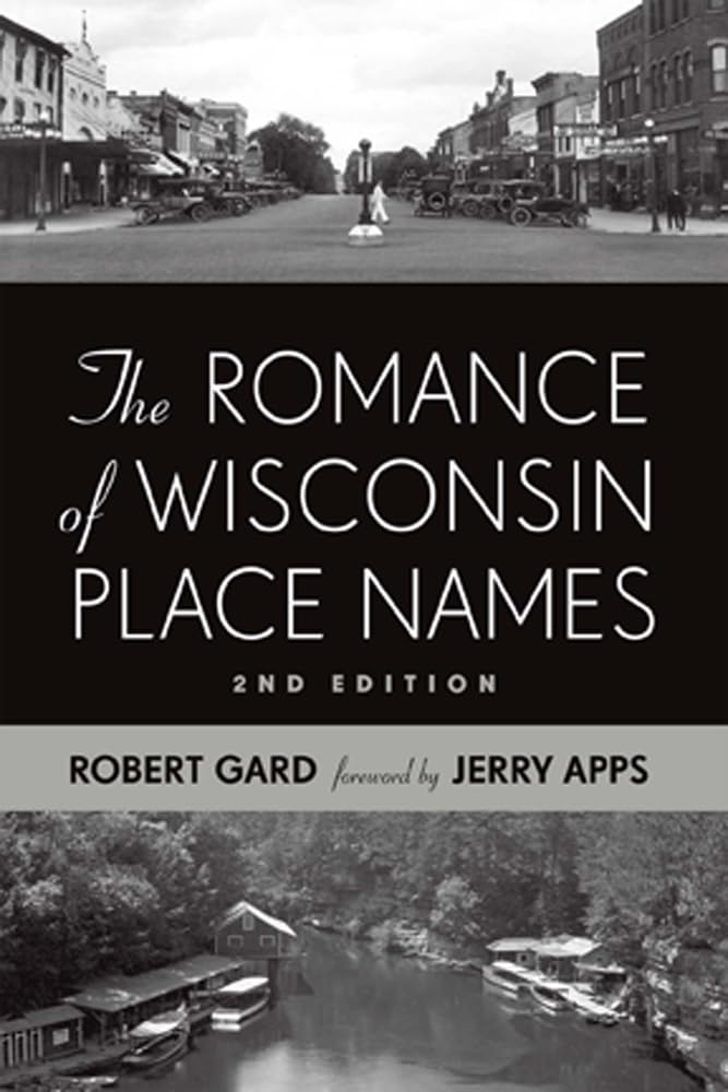 The Romance Of Wisconsin Place Names