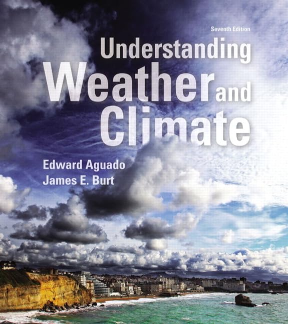 Understanding Weather and Climate (Masteringmeteorology),New