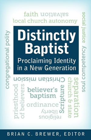 Distinctly Baptist: Proclaiming Identity In A New Generation (Star Book For Ministers),Used