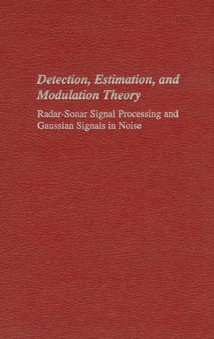 RadarSonar Signal Processing and Gaussian Signals in Noise (Detection, Estimation, and Modulation Theory, Part 3),Used