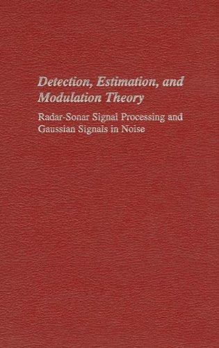 RadarSonar Signal Processing and Gaussian Signals in Noise (Detection, Estimation, and Modulation Theory, Part 3),Used