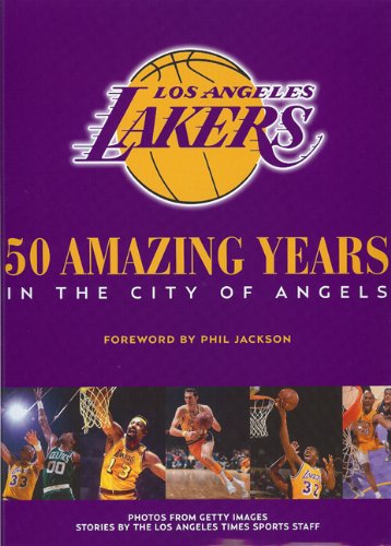 The Los Angeles Lakers: 50 Amazing Years in the City of Angels,Used