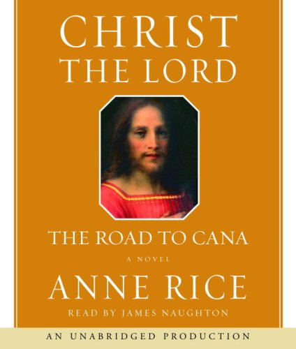 Christ the Lord: The Road to Cana (Anne Rice),Used