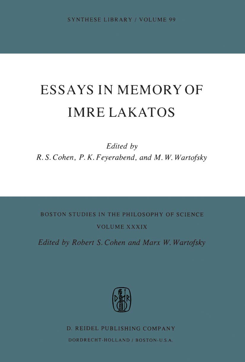 Essays in Memory of Imre Lakatos (Boston Studies in the Philosophy and History of Science, 39),New