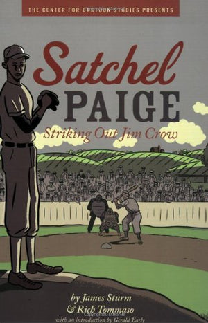 Satchel Paige: Striking Out Jim Crow,New