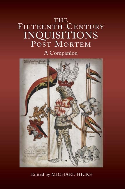 The Fifteenthcentury Inquisitions Post Mortem: A Companion,Used