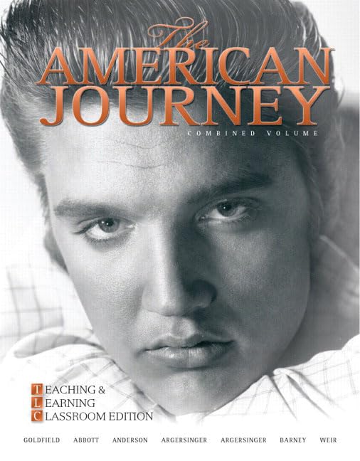 The American Journey: Teaching And Learning Classroom Edition, Combined Volume,New
