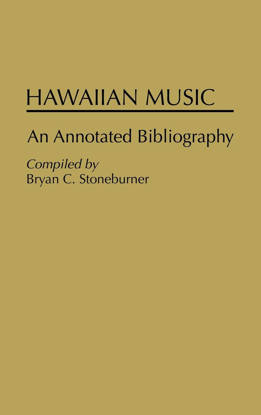 Hawaiian Music: An Annotated Bibliography (Music Reference Collection),Used