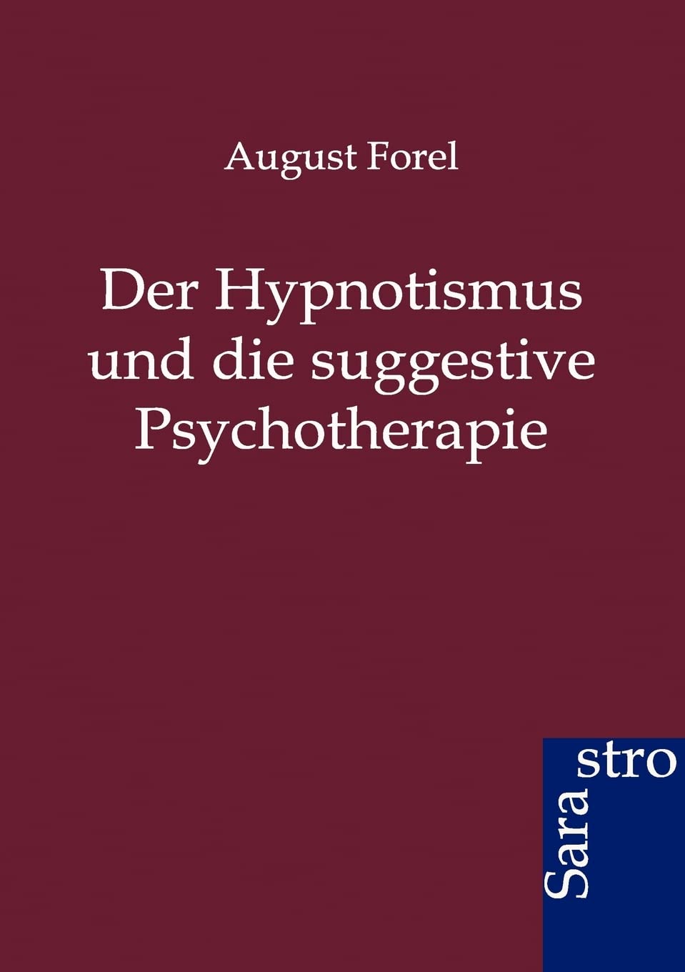 Der Hypnotismus und die suggestive Psychotherapie (German Edition),Used