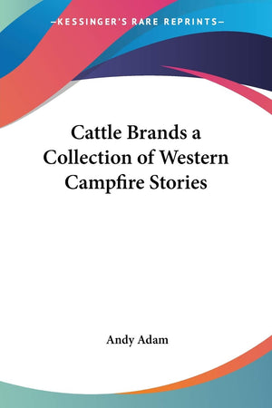 Cattle Brands a Collection of Western Campfire Stories,Used
