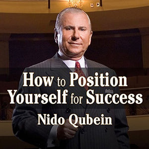 How to Position Yourself for Success:: 12 Proven Strategies for Uncommon Achievement,Used
