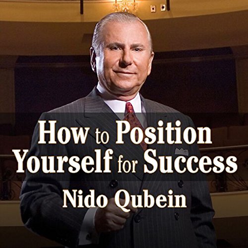 How to Position Yourself for Success:: 12 Proven Strategies for Uncommon Achievement,Used