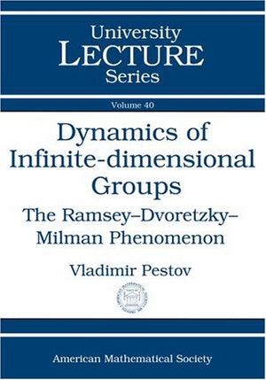 Dynamics of Infinitedimensional Groups: The RamseyDvoretzkyMilman Phenomenon (University Lecture Series),Used