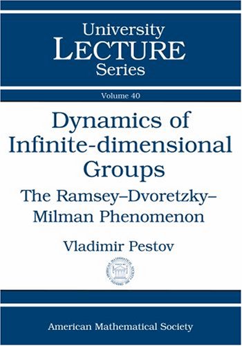 Dynamics of Infinitedimensional Groups: The RamseyDvoretzkyMilman Phenomenon (University Lecture Series),Used