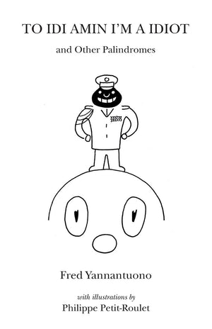 To Idi Amin I'm a Idiot and Other Palindromes,Used