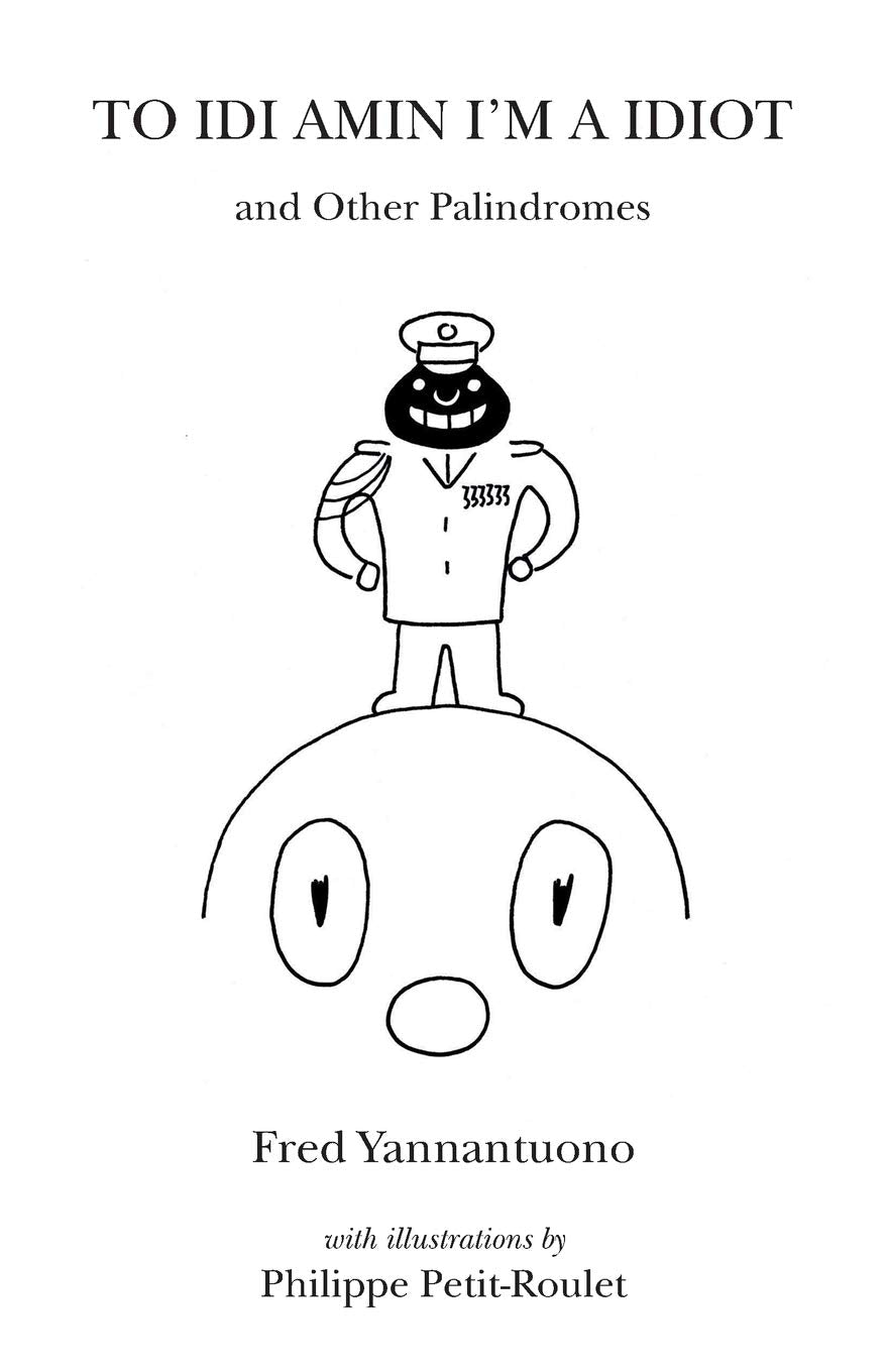 To Idi Amin I'm a Idiot and Other Palindromes,Used