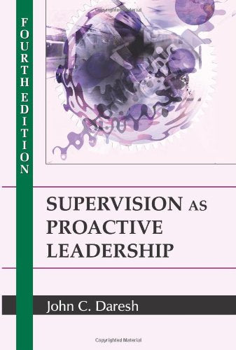 Supervision As Proactive Leadership, Fourth Edition,Used