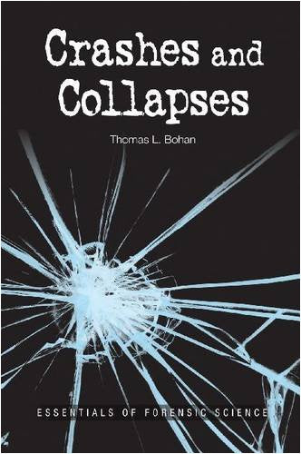 Crashes And Collapses (Essentials Of Forensic Science)**Out Of Print**,Used