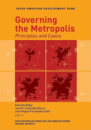 Governing the Metropolis: Principles and Cases (David Rockefeller/InterAmerican Development Bank),Used
