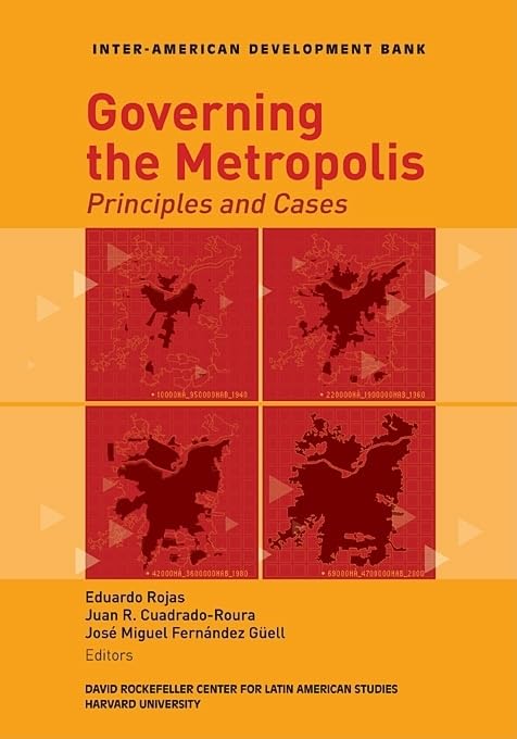 Governing the Metropolis: Principles and Cases (David Rockefeller/InterAmerican Development Bank),Used