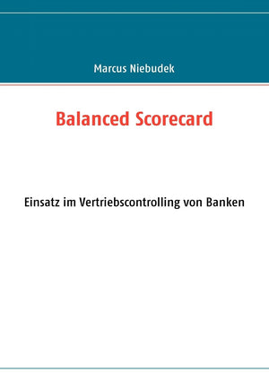 Balanced Scorecard: Einsatz im Vertriebscontrolling von Banken (German Edition),Used