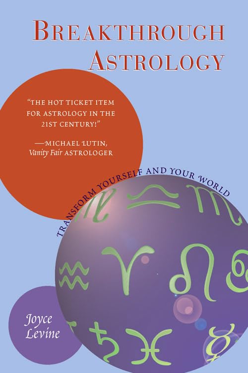 Breakthrough Astrology: Transform Yourself And Your World,Used