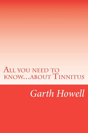 All You Need To Know...About Tinnitus,Used