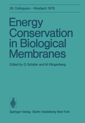 Energy Conservation in Biological Membranes: 29. Colloquium, 6.8. April 1978 (Colloquium der Gesellschaft fr Biologische Chemie,Used