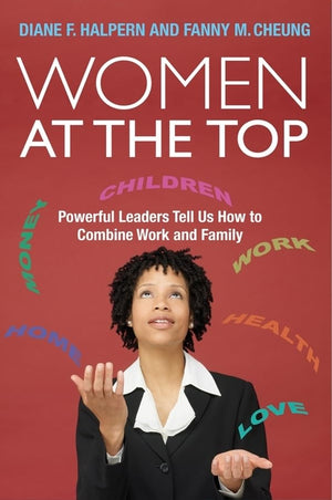 Women at the Top: Powerful Leaders Tell Us How to Combine Work and Family,Used