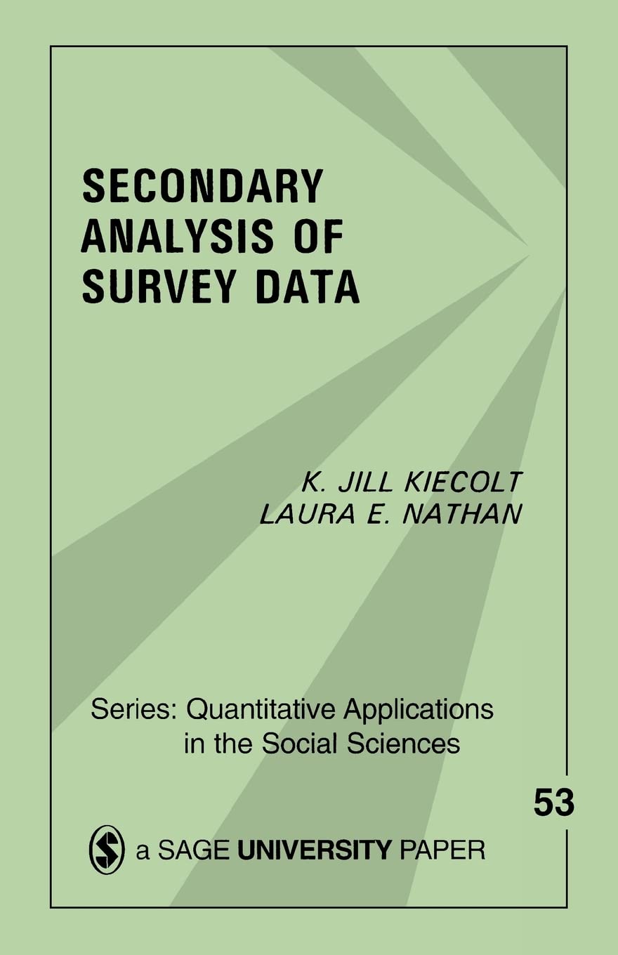 Secondary Analysis Of Survey Data (Quantitative Applications In The Social Sciences),Used