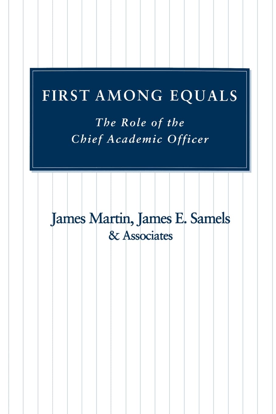 First Among Equals: The Role of the Chief Academic Officer,Used