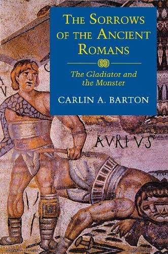 The Sorrows of the Ancient Romans: The Gladiator and the Monster,Used