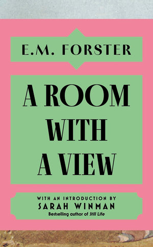 A Room With A View: With An Introduction By Sarah Winman, Bestselling Author Of Still Life